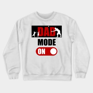 Dad Mode On Crewneck Sweatshirt